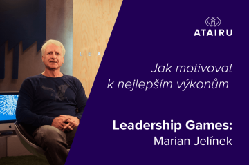 Leadership Games: Marian Jelínek. Jak motivovat k nejlepším výkonům