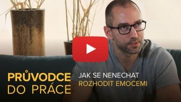 Průvodce do práce: Nenechte se ve stresových situacích rozhodit emocemi. Jak je ovládnout?