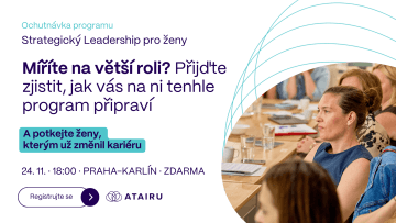 Ochutnávka programu Strategický leadership pro ženy: 24. 11. 2026 v 18:00, Praha-Karlín, zdarma. Přijďte zjistit, jak vás program připraví na větší roli.
