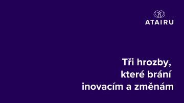 Tři hrozby, které brání inovacím a změnám