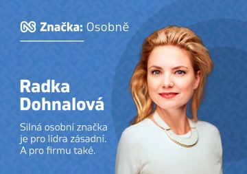Radka Dohnalová: Silná osobní značka je pro lídra zásadní. A pro firmu také