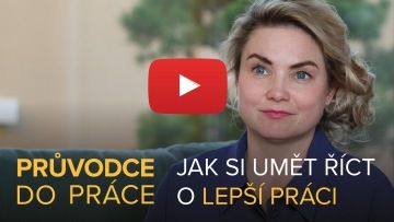 Průvodce do práce: Jak si říct o povýšení nebo lepší práci